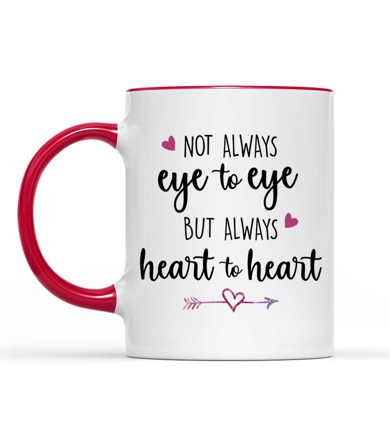 Personalized, Long Distance, Not Always Eye To Eye But Always Heart To Heart, Gift For Mom Accent Mug