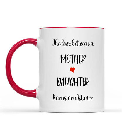 Personalized, The Love Between Mother And Daughter Knows No Distance, Gift Mother's Day - Accent Mug