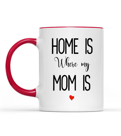 Personalized Long Distance, Home is Where My Mom, Gift Mother's Day - Accent Mug