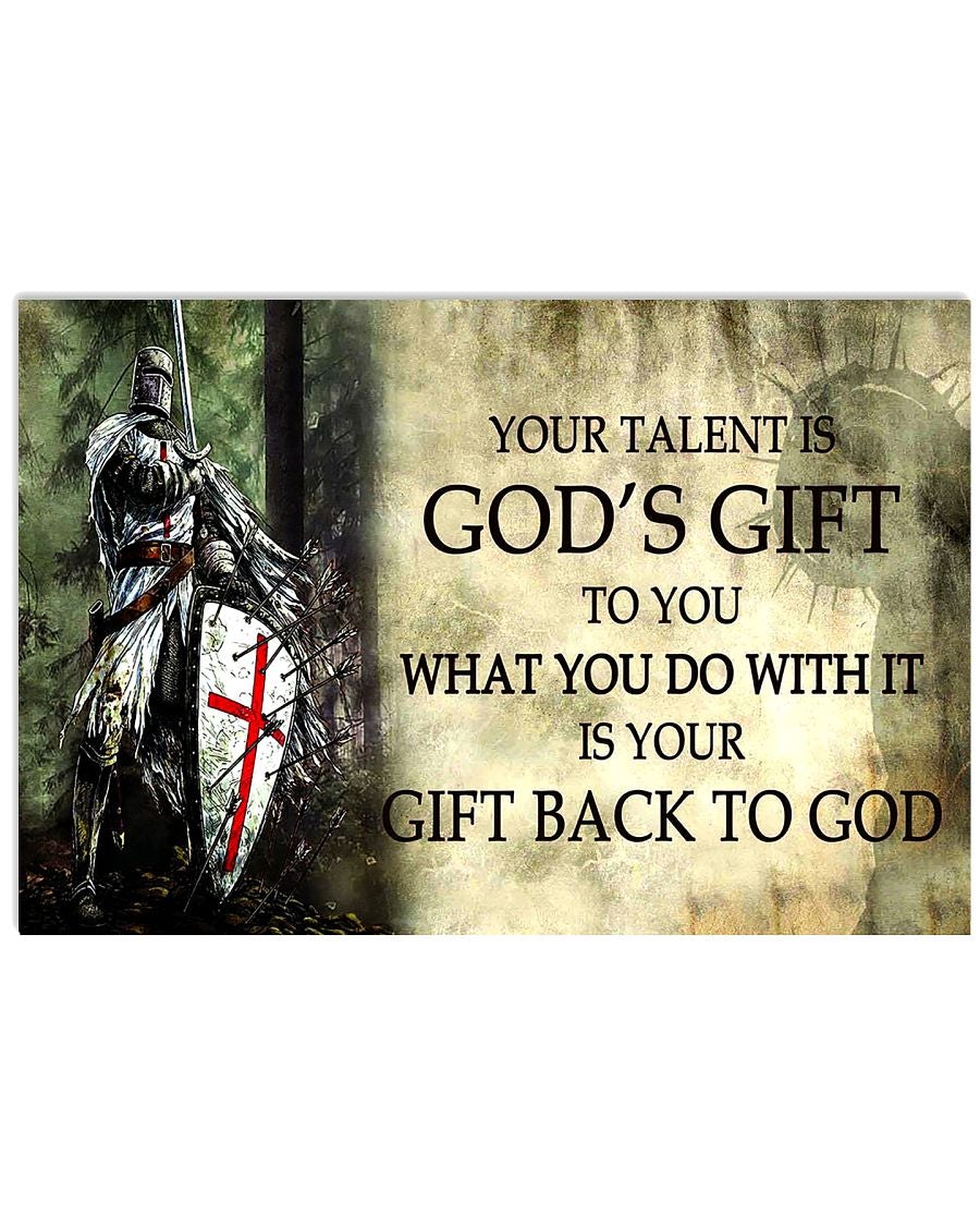 Knight templar canvas poster your talent is god's gift to you what you do with it is your gift back to god Standard Poster