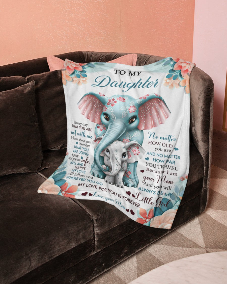 To My Daughter, Everyday That You Are Not, Elephant Fleece Blanket