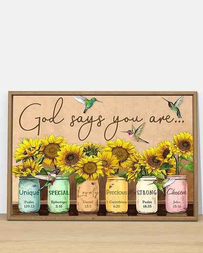 God says you are Unique special lovely precious strong chosen Sunflower Standard Poster