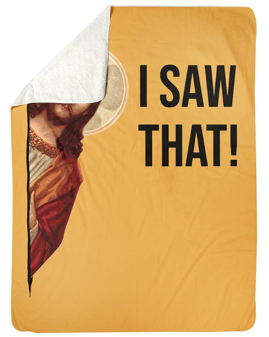 I SAW THAT!: Funny Jesus Meme Great Fun Christian Gift Sherpa Blanket