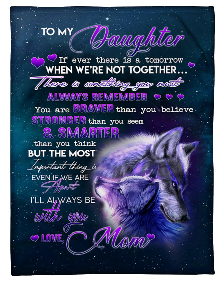 To My Daughter Fleece Blanket - If Ever There Is Tomorrow When We're Not Together Wolfs Fleece Blanket