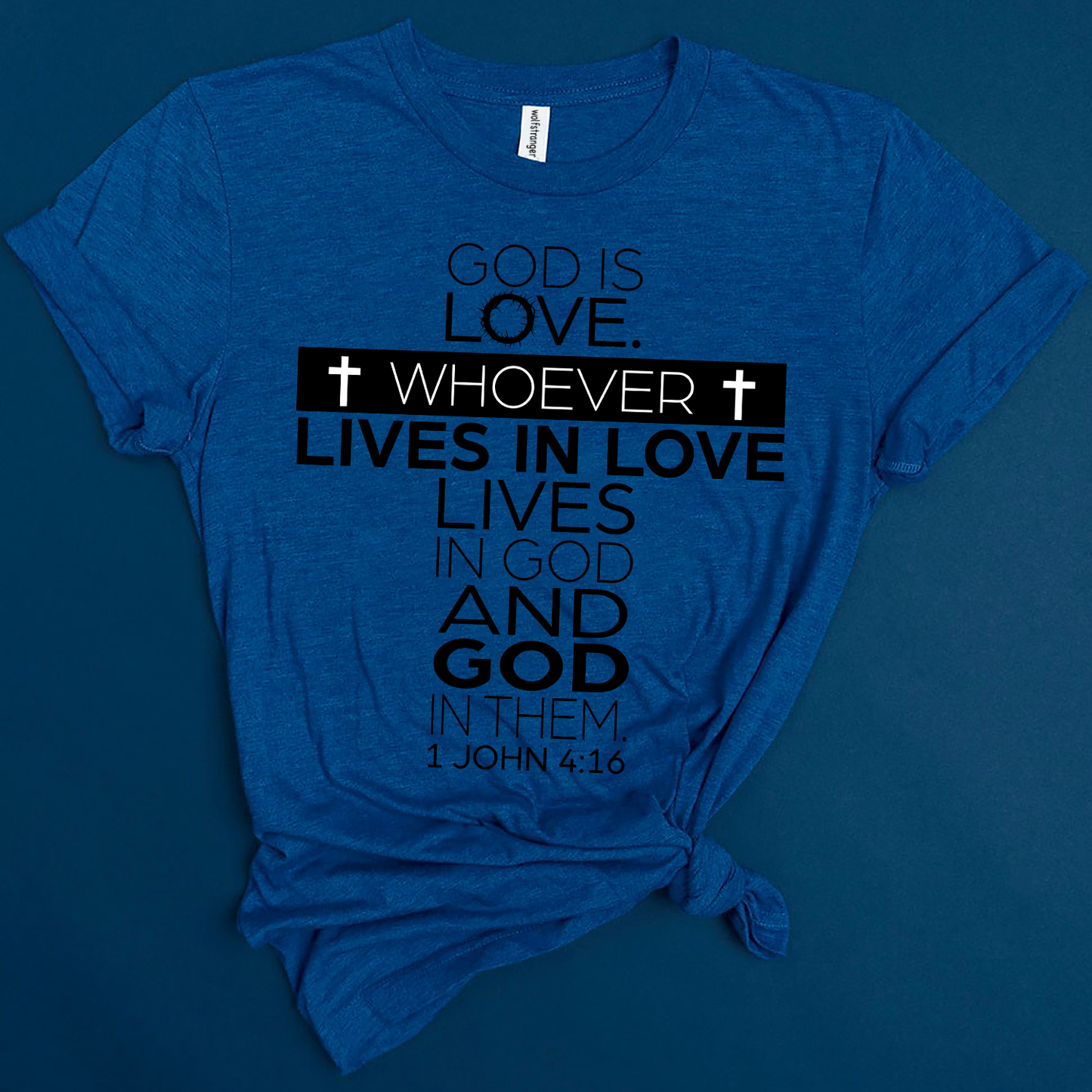 God is love whoever lives in love lives in god and god in them T-shirt