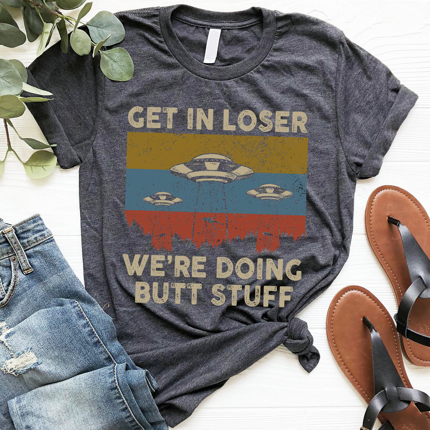 Vintage Get in Loser We're Doing Butt Stuff Alien UFO Gift Standard T-Shirt