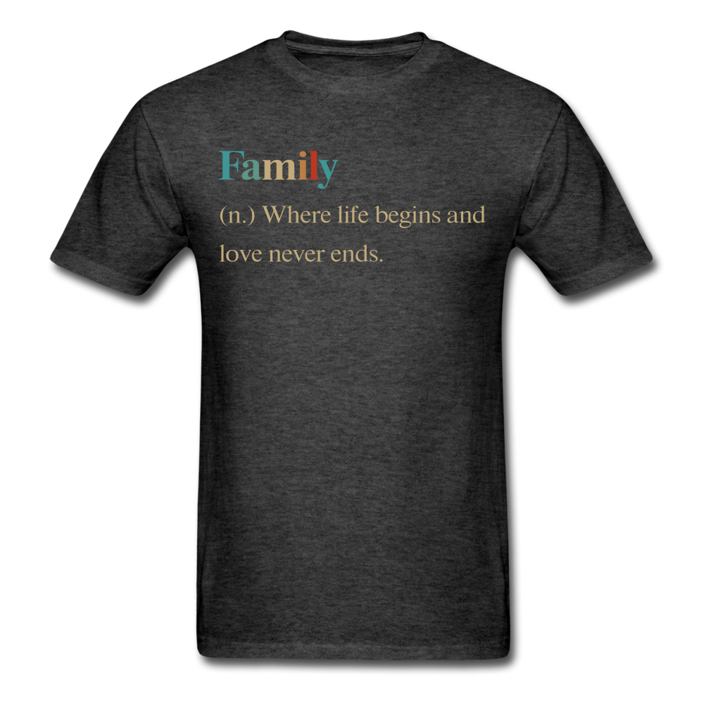 Family Where Life Begins And Love Never Ends T-Shirt - heather black