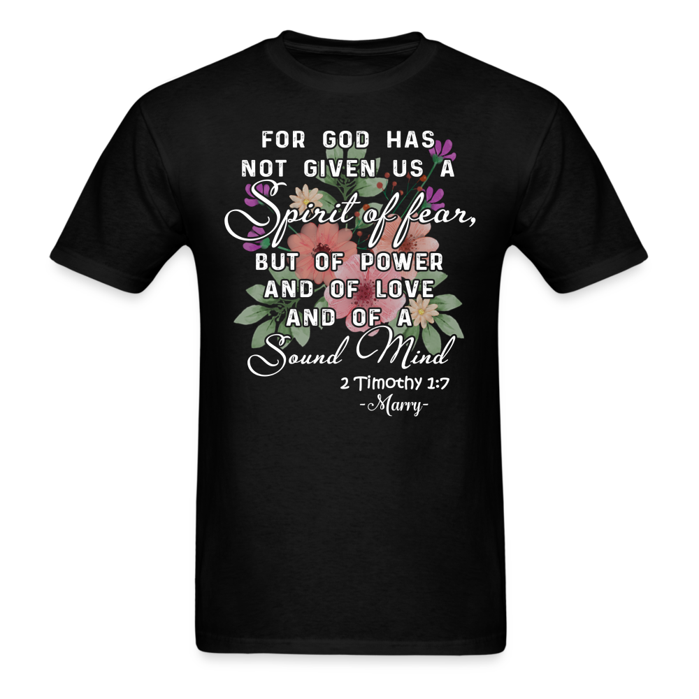 Personalized For God Has Not Given Us A Spirit Of Fear But Of Power And Of Love T-Shirt - black