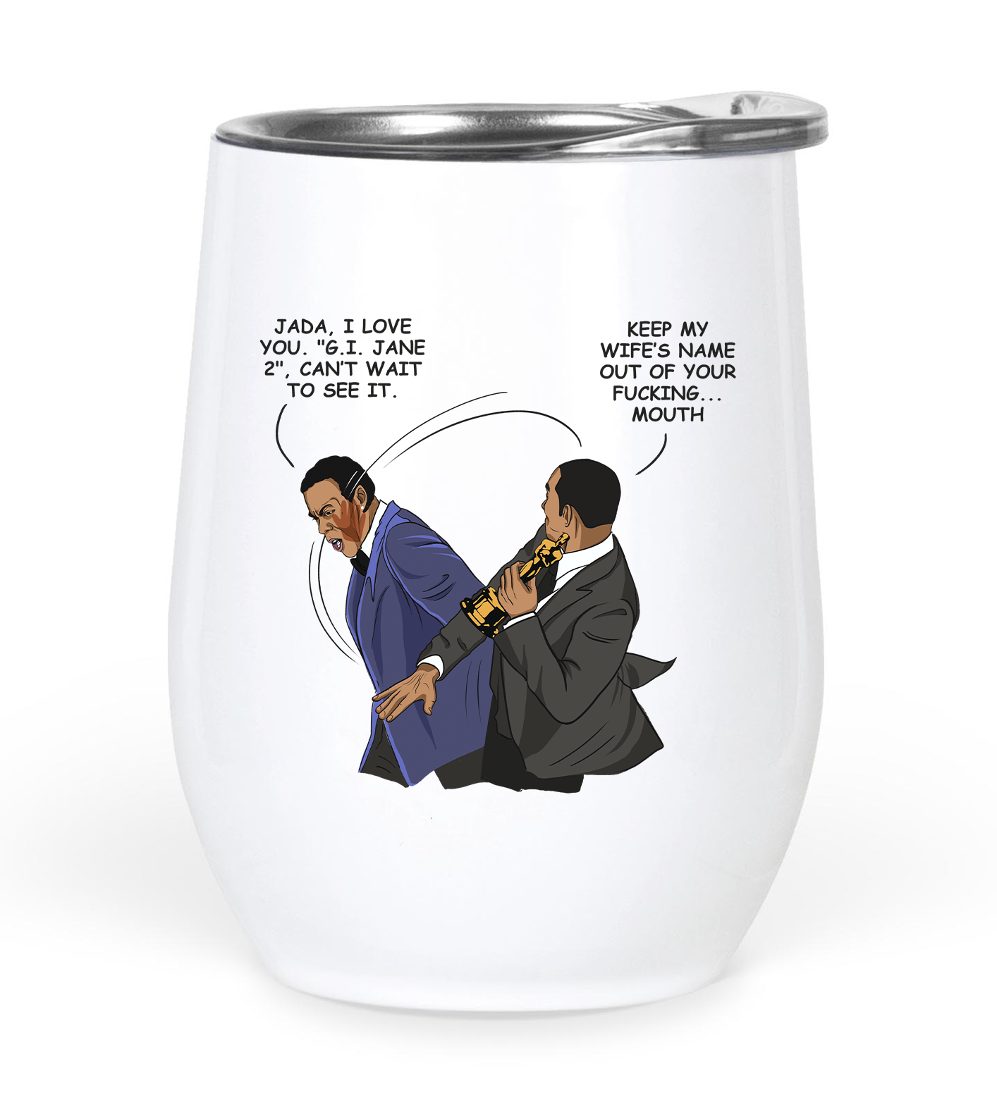 Keep My Wife’s Name Out Of Your Fucking Mouth - Wine Tumbler